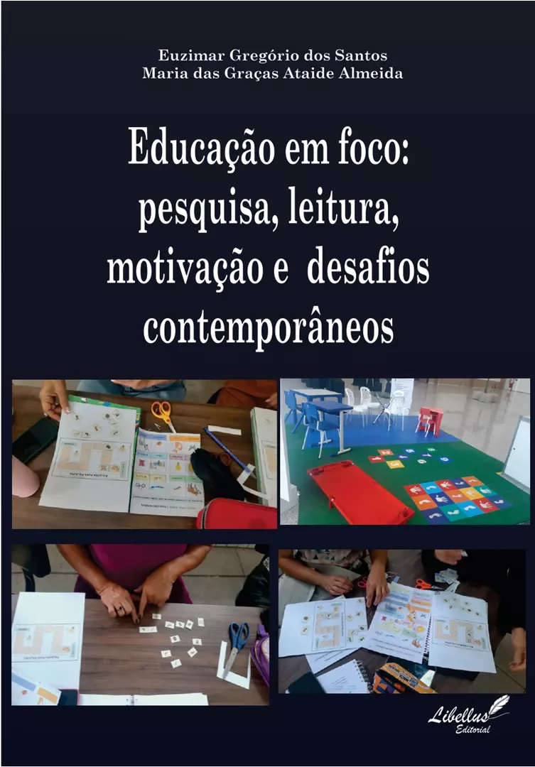 EDUCAÇÃO EM FOCO: pesquisa, leitura, motivação e desafios contemporâneos